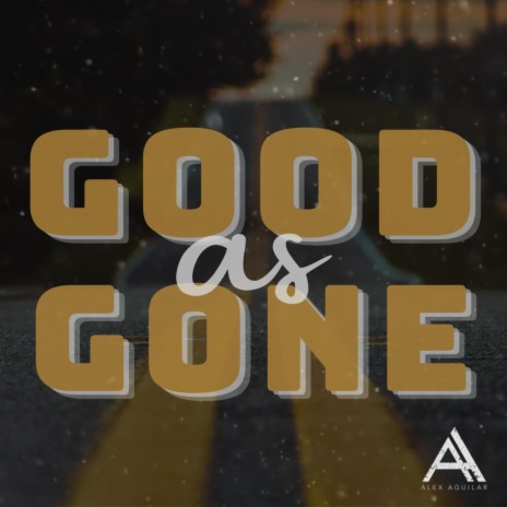 Good As Gone | Boomplay Music