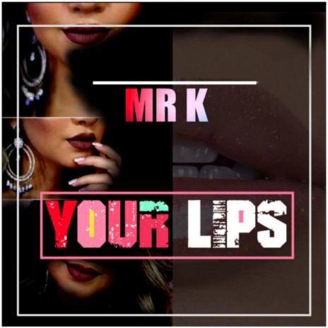 Your Lips | Boomplay Music