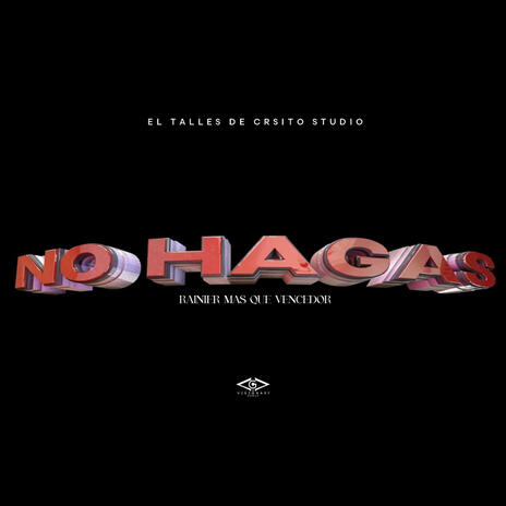 No Hagas | Boomplay Music