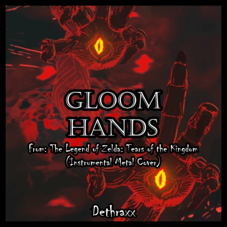 Gloom Hands (From The Legend of Zelda: Tears of the Kingdom)