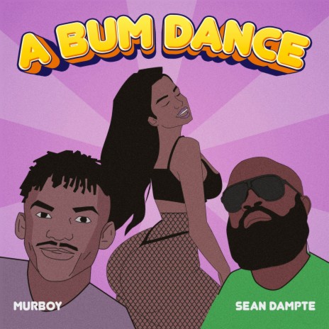 A Bum Dance ft. Murboy | Boomplay Music