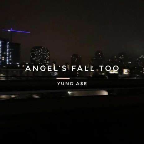 Angel's Fall Too | Boomplay Music