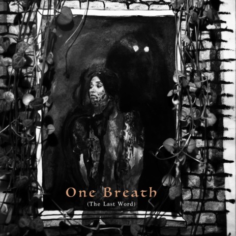 One Breath (The Last Word) | Boomplay Music