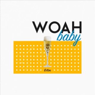 Woah Baby lyrics | Boomplay Music