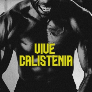 VIVE CALISTENIA (feat. La Bahia Crossfit & Tu Rutina En El Gym)