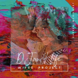 Djam 4 Life Wifee Project