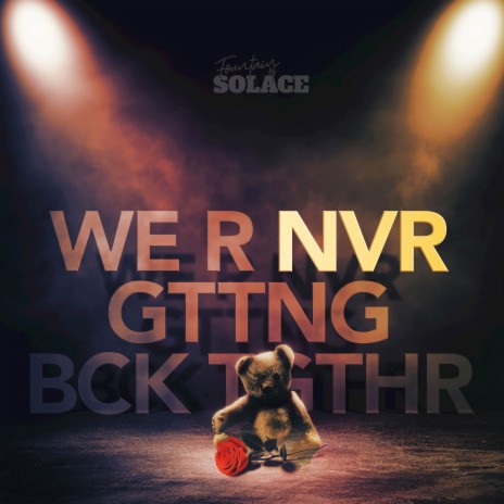 We R Nvr Gttng Bck Tgthr (Cover) | Boomplay Music