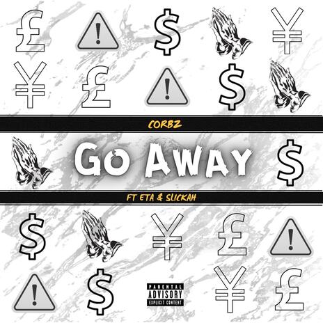 Go Away ft. Eugene The Artist & Slickah | Boomplay Music