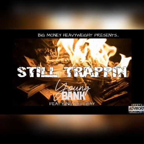 Still Trappin' (feat. Yung Holliday) | Boomplay Music