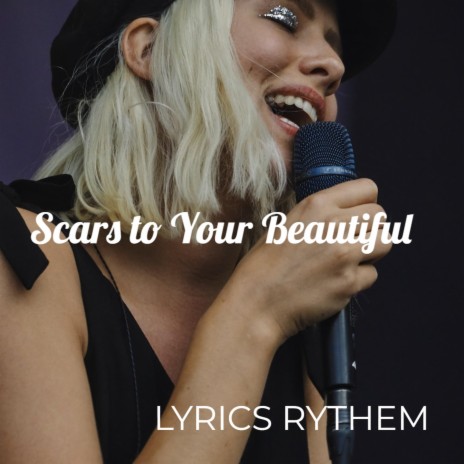 Scars to Your Beautiful