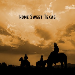 Home Sweet Texas