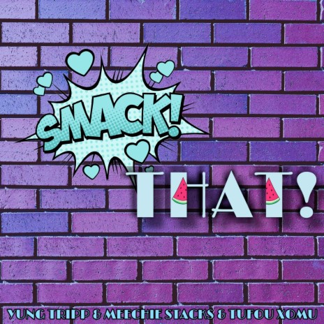 Smack That ft. Meechie Stacks & TuFou XoMu