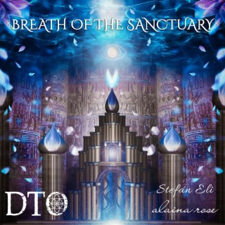 Breath of the Sanctuary ft. Alaina Rose & Stefán Elí lyrics | Boomplay Music