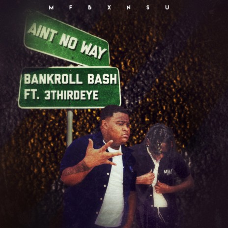 Ain No Way ft. Bankroll Bash | Boomplay Music