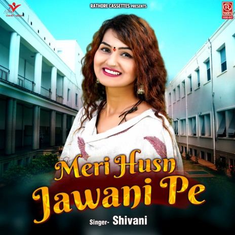 Meri Husn Jawani Pe | Boomplay Music