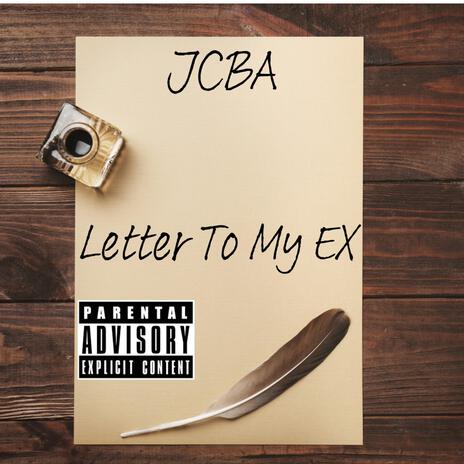 Letter To My EX | Boomplay Music