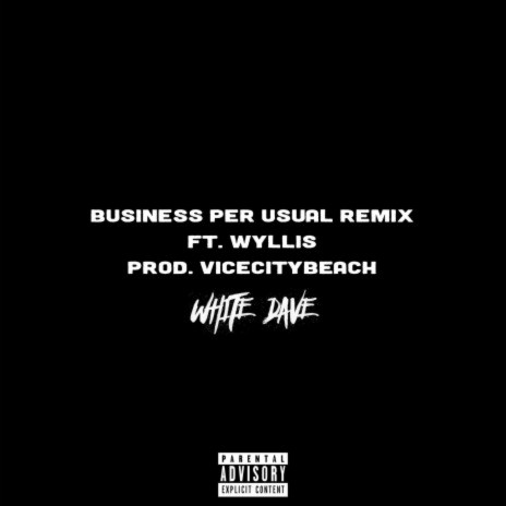 Business Per Usual (Remix) ft. Wyllis