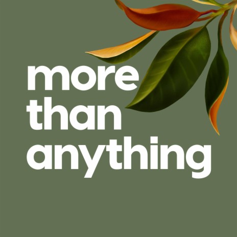 More Than Anything | Boomplay Music