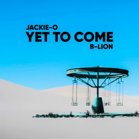 Yet To Come ft. B-Lion | Boomplay Music