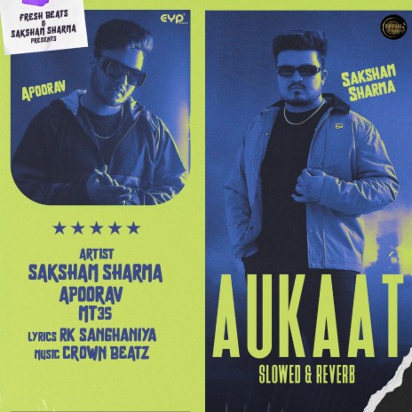 Aukaat (Slowed & Reverb) ft. Saksham Sharma & Mt 35 | Boomplay Music