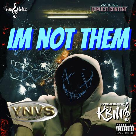 IM NOT THEM | Boomplay Music