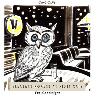 Pleasant Moment at Night Cafe - Feel Good Night