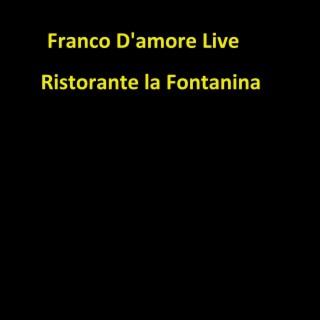 C’è Stong io cu ttè (live ristorante la fontanina)