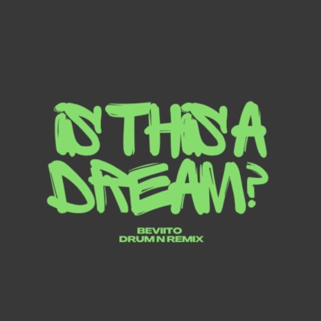 Is This a Dream? (Drum N Remix) | Boomplay Music