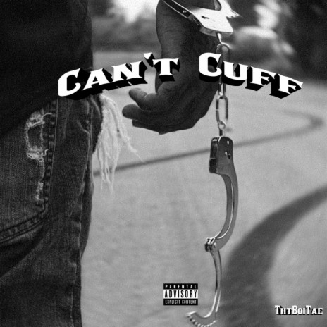 Can't Cuff | Boomplay Music