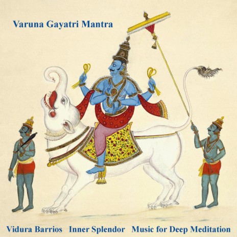 Varuna Gayatri Mantra ft. Inner Splendor & Music for Deep Meditation | Boomplay Music