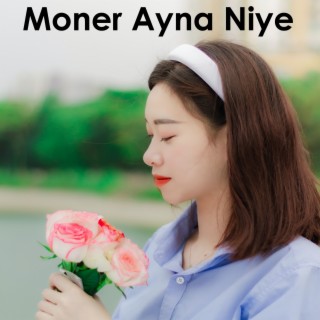 Moner Ayna Niye