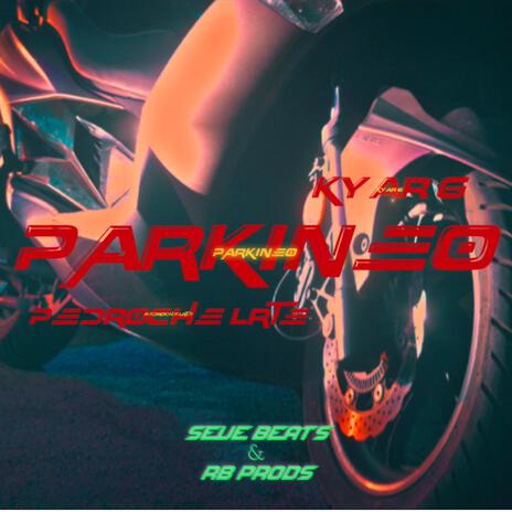 PARKINEO ft. Kyar G | Boomplay Music