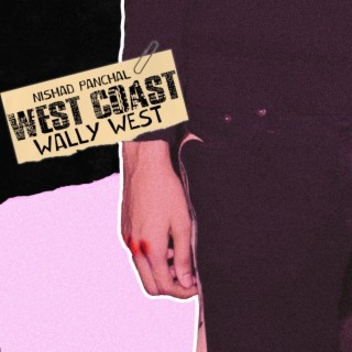 West Coast Wally West lyrics | Boomplay Music