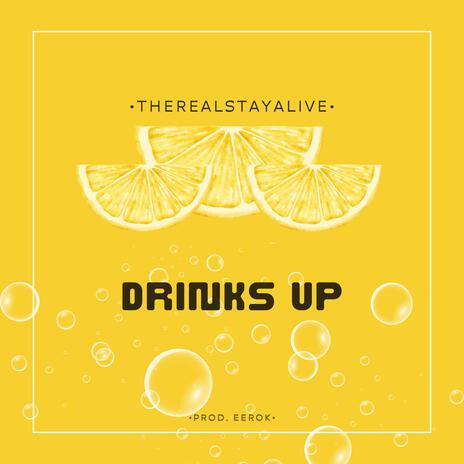 Drinks up ft. Eerok | Boomplay Music