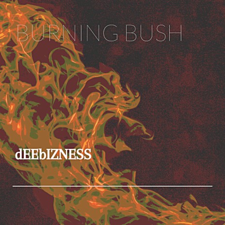 Burning Bush | Boomplay Music