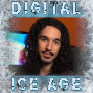 Digital Ice Age