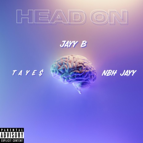 Head On ft. T A Y E $ & NBH JAYY | Boomplay Music