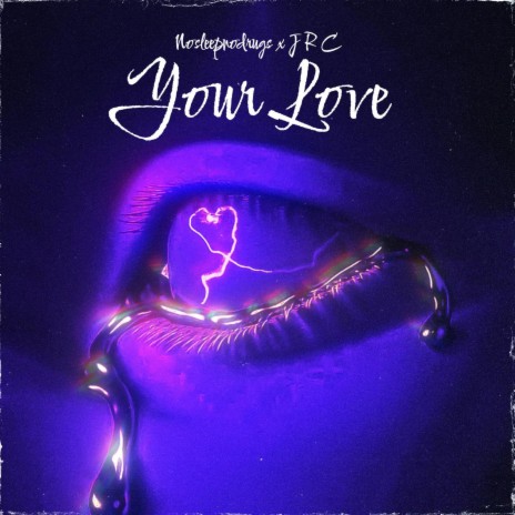 Your Love ft. JRC | Boomplay Music