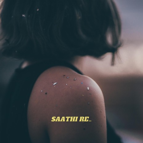 SAATHI RE | Boomplay Music
