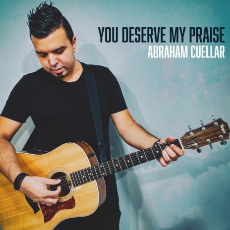 You Deserve My Praise | Boomplay Music
