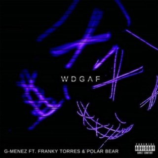 W D G A F (feat. The Yung'N & Polar Bear)