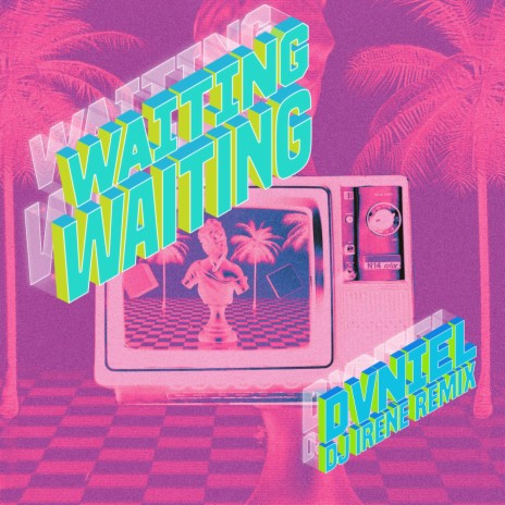 Waiting, Waiting (feat. DJ Irene) (DJ Irene Remix)