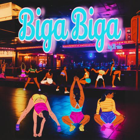 Biga Biga | Boomplay Music