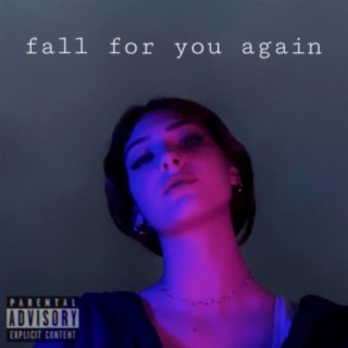 fall for you again lyrics | Boomplay Music