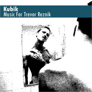 Music For Trevor Reznik