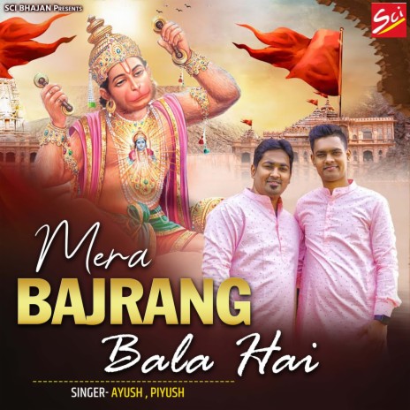 Mera Bajrang Bala Hai | Boomplay Music