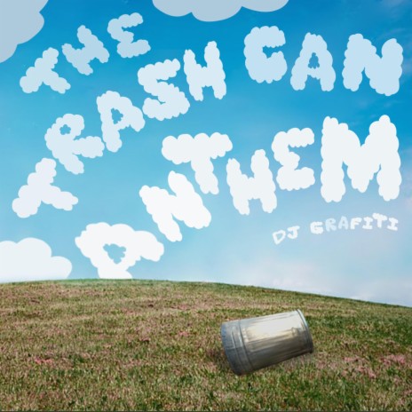 Trash Can Anthem | Boomplay Music