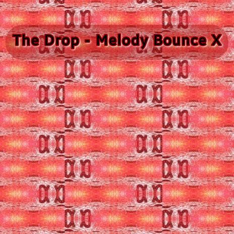 Melody Bounce X | Boomplay Music