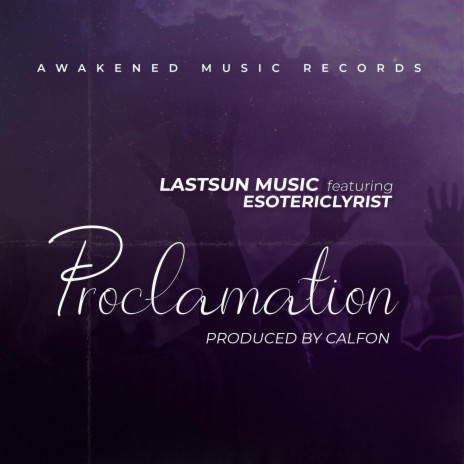 Proclamation (feat. EsotericLyrist)