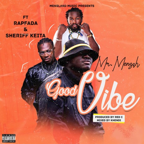 Good Vibe ft. Rap Fada & Sheriff Keita | Boomplay Music